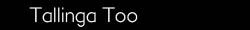 Tallinga Too